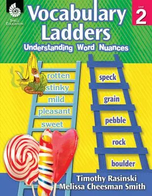 Vocabulary Ladders: Level 2: Understanding Word Nuances (2. úroveň): Porozumenie slovným odtienkom - Vocabulary Ladders: Understanding Word Nuances Level 2: Understanding Word Nuances