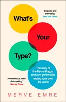 Aký je váš typ? - Príbeh Myers-Briggsovej metódy a ako testovanie osobnosti ovládlo svet - What's Your Type? - The Story of the Myers-Briggs, and How Personality Testing Took Over the World