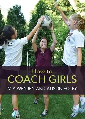 Ako trénovať dievčatá - How to Coach Girls