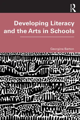 Rozvoj gramotnosti a umenia v školách - Developing Literacy and the Arts in Schools