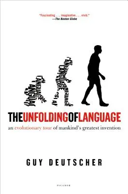 Rozvíjanie jazyka: Rozvíjanie jazyka: evolučná prehliadka najväčšieho vynálezu ľudstva - The Unfolding of Language: An Evolutionary Tour of Mankind's Greatest Invention