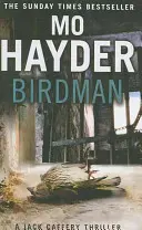 Vtáčnik - strhujúca prvá kniha z bestsellerovej série o Jackovi Cafferym - Birdman - The gripping first book in the bestselling Jack Caffery series