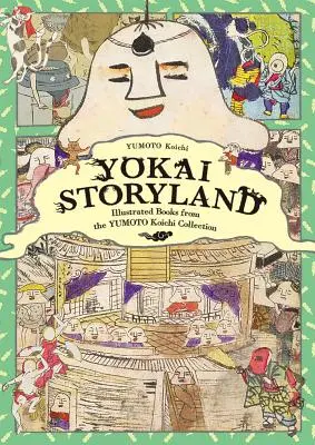 Yokai Storyland: Ilustrované knihy zo zbierky Yumoto Koichi - Yokai Storyland: Illustrated Books from the Yumoto Koichi Collection