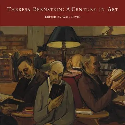 Theresa Bernstein: Storočie v umení - Theresa Bernstein: A Century in Art