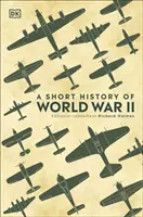 Krátke dejiny druhej svetovej vojny - Short History of World War II