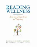 Wellness čítanie: Lekcie samostatnosti a zručnosti - Reading Wellness: Lessons in Independence and Proficiency