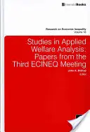 Štúdie z aplikovanej analýzy sociálneho zabezpečenia: Príspevky z tretieho stretnutia ECINEQ - Studies in Applied Welfare Analysis: Papers from the Third ECINEQ Meeting