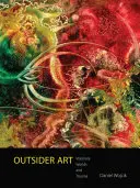 Outsider Art: Vizuálne svety a trauma - Outsider Art: Visionary Worlds and Trauma