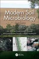 Moderná mikrobiológia pôdy, tretie vydanie - Modern Soil Microbiology, Third Edition