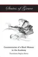 Stavy milosti: (18): Kontrastné príbehy černošskej ženy v akadémii (Counterstories of a Black Woman in the Academy) - States of Grace: Counterstories of a Black Woman in the Academy
