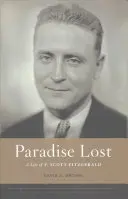 Stratený raj: Scotta Fitzgeralda - Paradise Lost: A Life of F. Scott Fitzgerald
