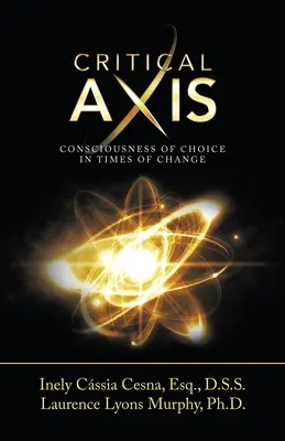 Kritická os: Vedomie voľby v čase zmien - Critical Axis: Consciousness of Choice in Times of Change