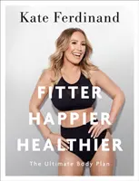 Fitter Happier Healthier (Šťastnejší a zdravší): Konečný plán pre telo - Fitter Happier Healthier: The Ultimate Body Plan