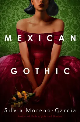 Mexická gotika - Mexican Gothic