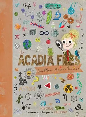 Akta Akadémia: Kniha druhá, Jesenná veda - The Acadia Files: Book Two, Autumn Science
