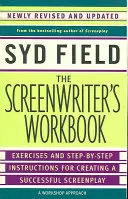 Pracovný zošit scenáristu: Cvičenia a návody krok za krokom na vytvorenie úspešného scenára, novo prepracované a aktualizované - The Screenwriter's Workbook: Exercises and Step-By-Step Instructions for Creating a Successful Screenplay, Newly Revised and Updated