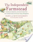 Nezávislý statok: Pôda, biodiverzita a výživné potraviny s pasenými zvieratami a intenzívnym hospodárením na pastvinách - The Independent Farmstead: Growing Soil, Biodiversity, and Nutrient-Dense Food with Grassfed Animals and Intensive Pasture Management