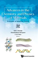 Pokroky v chémii a fyzike materiálov: Prehľad vybraných tém - Advances in the Chemistry and Physics of Materials: Overview of Selected Topics