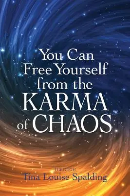 Môžete sa oslobodiť od karmy chaosu - You Can Free Yourself from the Karma of Chaos