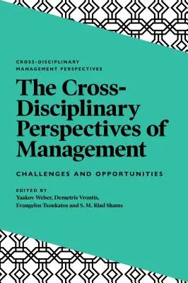 Medzidisciplinárne perspektívy manažmentu: Výzvy a príležitosti - The Cross-Disciplinary Perspectives of Management: Challenges and Opportunities