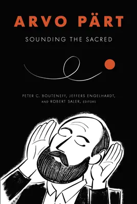 Arvo Prt: Arvo Arvo: Zvuky posvätného - Arvo Prt: Sounding the Sacred