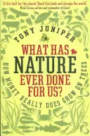 Čo pre nás kedy urobila príroda? - Ako peniaze naozaj rastú na stromoch - What Has Nature Ever Done For Us? - How Money Really Does Grow On Trees