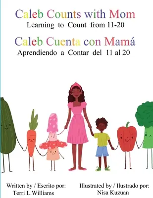 Caleb počíta s mamou / Caleb Cuenta con Mama: Učíme sa počítať od 11 do 20 - Caleb Counts with Mom / Caleb Cuenta con Mama: Learning to Count from 11-20