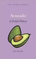 Avokádo: Svetová história - Avocado: A Global History
