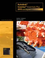 Autodesk Inventor Essentials Plus - 2013 a ďalej - Autodesk Inventor Essentials Plus - 2013 and Beyond