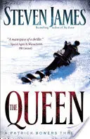 Kráľovná: Kráľovná a kráľovná Kráľovná a kráľovná Kráľovná a kráľovná Kráľovná a kráľovná - The Queen: A Patrick Bowers Thriller