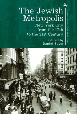Židovská metropola: New York od 17. do 21. storočia - The Jewish Metropolis: New York City from the 17th to the 21st Century