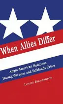 Keď sa spojenci líšia: Anglo-americké vzťahy počas suezskej a falklandskej krízy - When Allies Differ: Anglo-American Relations During the Suez and Falklands Crises