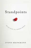 Stanoviská: 10 starých myšlienok v novom svete - Standpoints: 10 Old Ideas in a New World