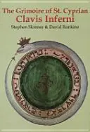 Grimoár svätého Cypriána Clavis Inferni - Grimoire of St Cyprian Clavis Inferni