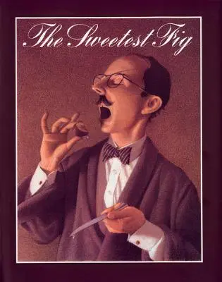 Najsladšia figa - The Sweetest Fig