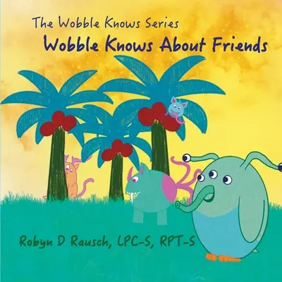 Wobble vie o priateľoch - Wobble Knows About Friends