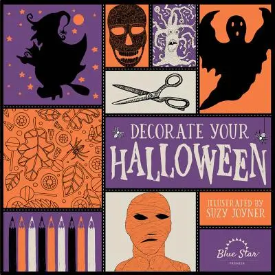 Vyzdobte si Halloween: Omaľovánky pre dospelých s halloweenskými remeslami - Decorate Your Halloween: An Adult Coloring Book of Halloween Crafts