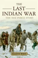 Posledná indiánska vojna: Príbeh Nez Perce - The Last Indian War: The Nez Perce Story