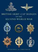 Čapkové odznaky britskej armády počas druhej svetovej vojny - British Army Cap Badges of the Second World War