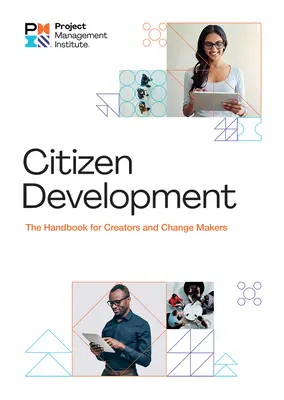 Rozvoj občanov: Príručka pre tvorcov a tvorcov zmien - Citizen Development: The Handbook for Creators and Change Makers