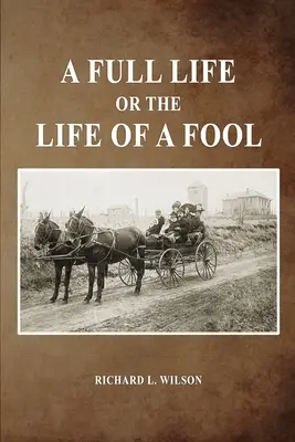 Plnohodnotný život alebo život blázna - A Full Life or the Life of a Fool