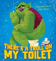 Na mojom záchode je troll - There's a Troll on my Toilet