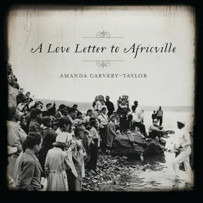 Milostný list do Africville - A Love Letter to Africville