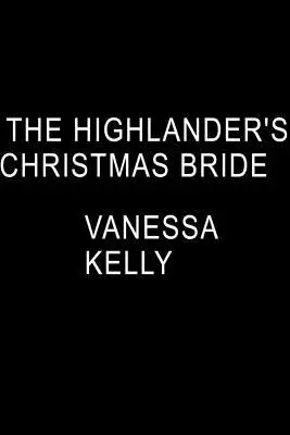 The Highlander's Christmas Bride (Horalova vianočná nevesta) - The Highlander's Christmas Bride