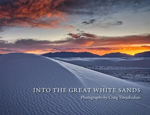 Do veľkých bielych pieskov - Into the Great White Sands