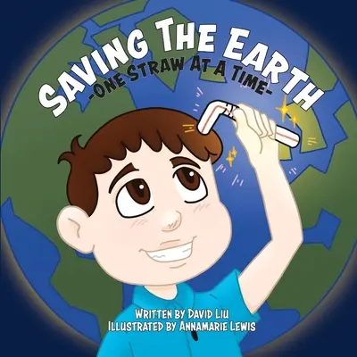 Záchrana Zeme - jedna slamka za druhou - Saving the Earth - One Straw at a Time