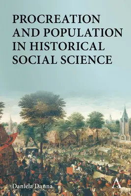 Prokreácia a populácia v historických spoločenských vedách - Procreation and Population in Historical Social Science