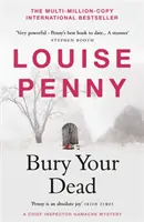 Pochovajte svoju mŕtvolu - (Záhada šéfinšpektora Gamachea, kniha 6) - Bury Your Dead - (A Chief Inspector Gamache Mystery Book 6)