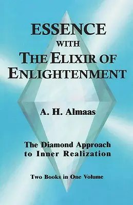 Esencia s elixírom osvietenia: Diamantový prístup k vnútornej realizácii - Essence with the Elixir of Enlightenment: The Diamond Approach to Inner Realization