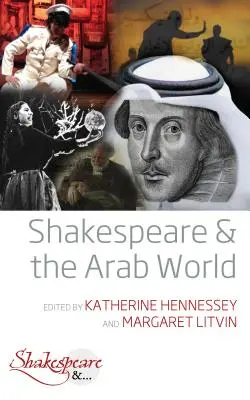 Shakespeare a arabský svet - Shakespeare and the Arab World